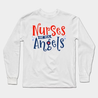 Nurses Are Real Angels - Nurse Mom Long Sleeve T-Shirt